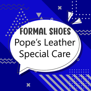 Formal Shoes Pope’s Leather Special Care (Inside/ outside cleaning, water and stain repellent, deodorized, sanitized and Polish)