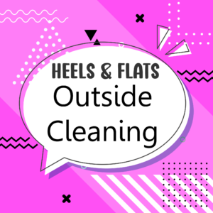 Heels & Flats - Outside Cleaning
